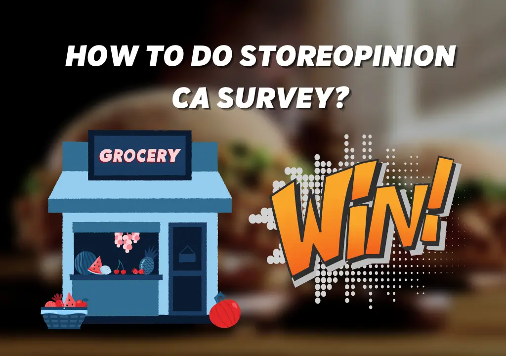 How to Do Storeopinion CA Survey